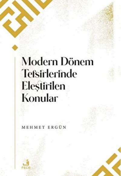 Modern Dönem Tefsirlerinde Eleştirilen Konular