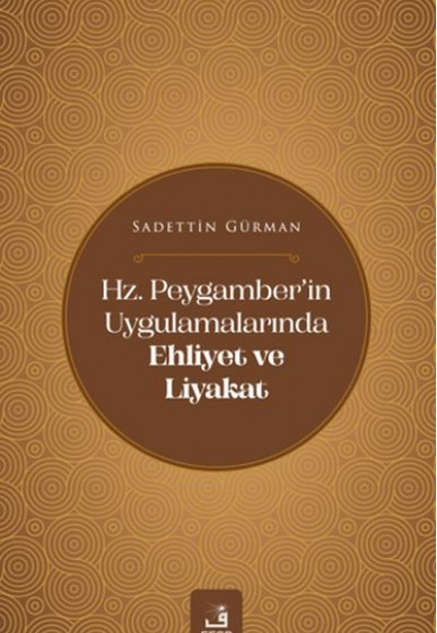 Hz. Peygamber'in Uygulamalarında Ehliyet ve Liyakat