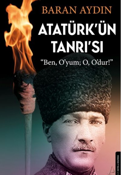 Atatürk’ün Tanrısı