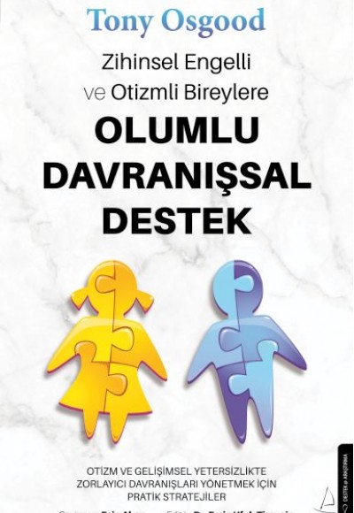 Zihinsel Engelli ve Otizmli Bireylere Olumlu Davranışsal Destek