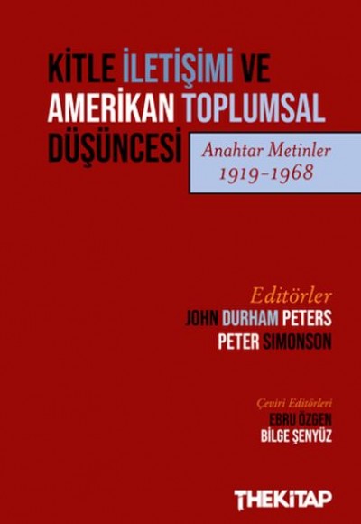 Kitle İletişimi ve Amerikan Toplumsal Düşüncesi (Anahtar Metinler 1919-1968)