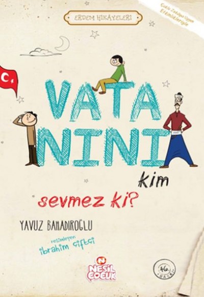 Vatanını Kim Sevmez ki! - Erdem Hikayeleri