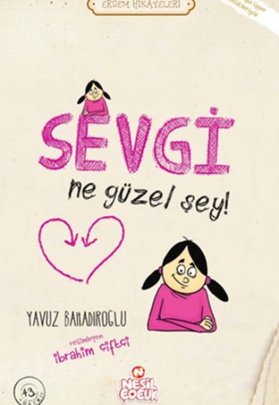 Sevgi Ne Güzel Şey! - Erdem Hikayeleri