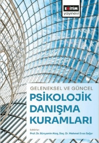 Geleneksel Ve Güncel Psikolojik Danışma Kuramları