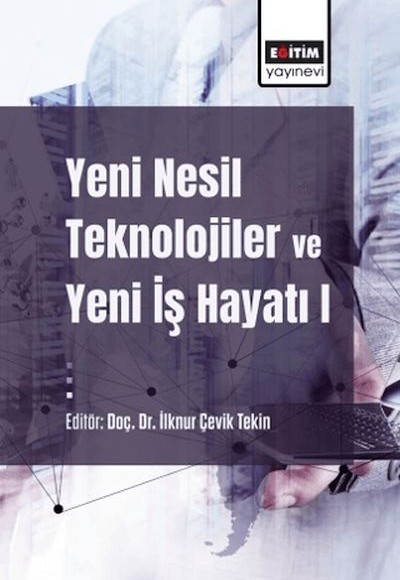 Yeni Nesil Teknolojiler Ve Yeni İş Hayatı