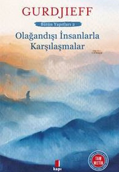 Olağandışı İnsanlarla Karşılaşmalar Bütün Yapıtları 2