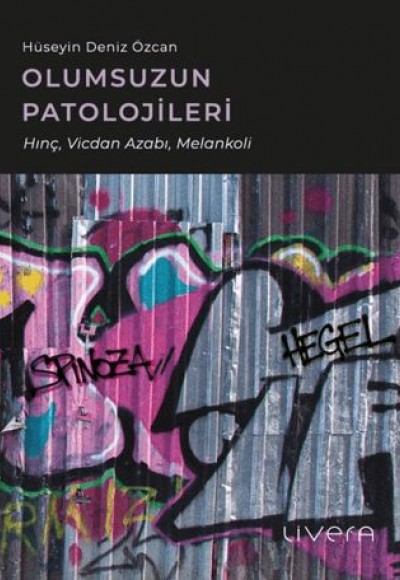 Olumsuzun Patolojileri: Hınç, Vicdan Azabı, Melankoli