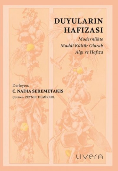 Duyuların Hafızası: Modernlikte Maddi Kültür Olarak Algı ve Hafıza