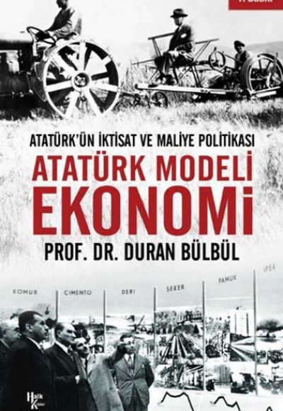 Atatürk Modeli Ekonomi - Atatürk’ün İktisat ve Maliye Politikası