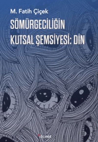 Sömürgeciliğin Kutsal Şemsiyesi: Din Sömürgeciliğin Kutsal Şemsiyesi: Din