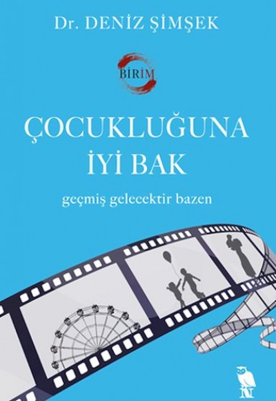 Çocukluğuna İyi Bak