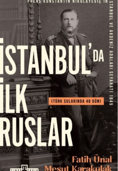 İstanbulda İlk Ruslar - Türk Sularında 46 Gün