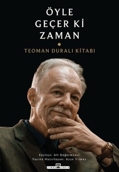 Öyle Geçer ki Zaman - Teoman Duralı Kitabı Öyle Geçer ki Zaman - Teoman Duralı Kitabı