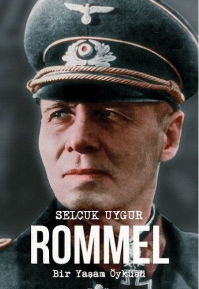 Rommel Bir Yaşam Öyküsü