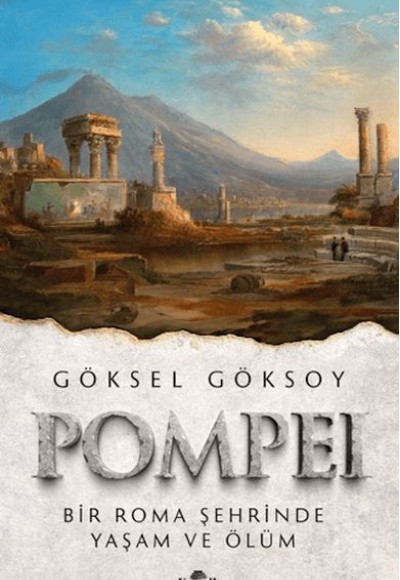 Pompei Bir Roma Şehrinde Yaşam ve Ölüm