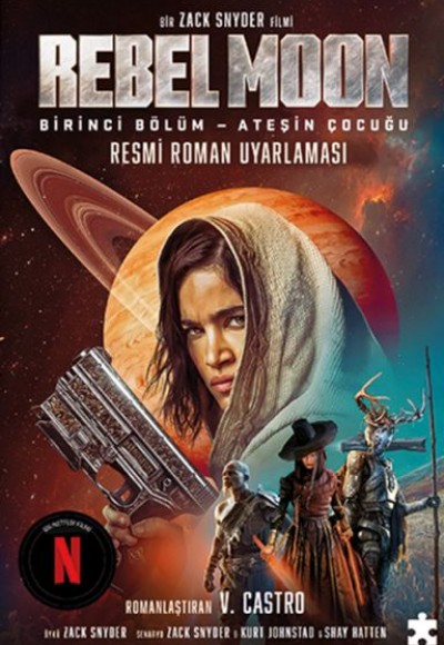 Rebel Moon Birinci Bölüm – Ateşin Çocuğu