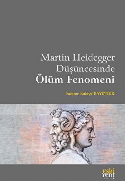 Martin Heidegger Düşüncesinde Ölüm Fenomeni