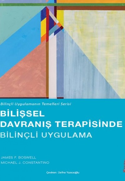 Bilişsel Davranış Terapisinde Bilinçli Uygulama