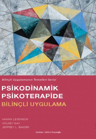 Psikodinamik Psikoterapide Bilinçli Uygulama