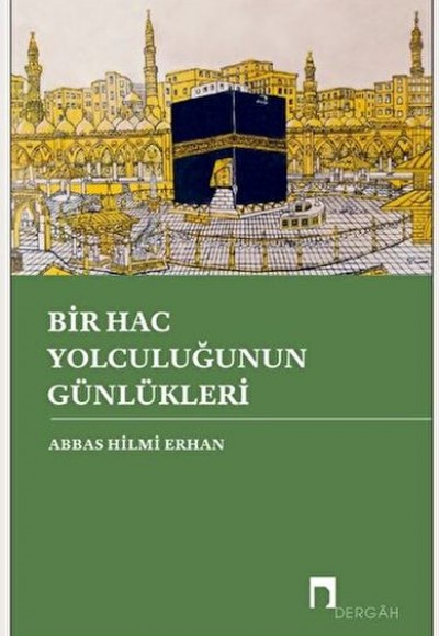 Bir Hac Yolculuğunun Günlükleri