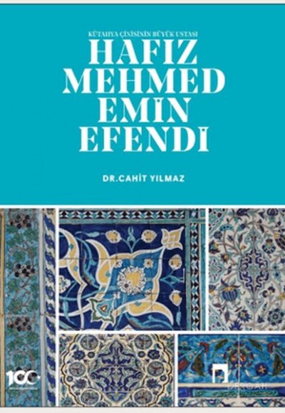 Kütahya Çinisinin Büyük Ustası Hafız Mehmed Emin Efendi