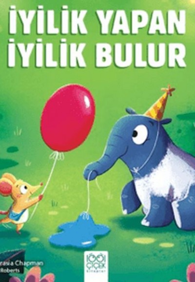İyilik Yapan İyilik Bulur
