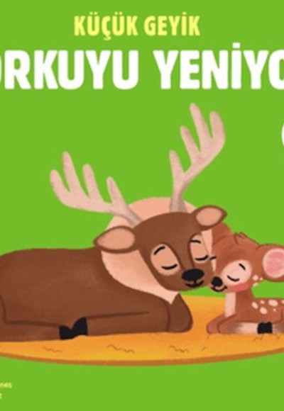 Küçük Geyik Korkuyu Yeniyor