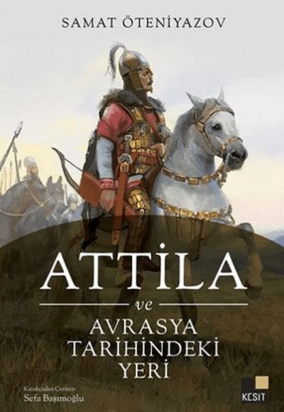 Attila ve Avrasya Tarihindeki Yeri