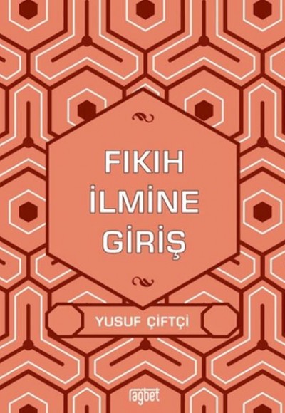 Fıkıh İlmine Giriş Fıkıh İlmine Giriş