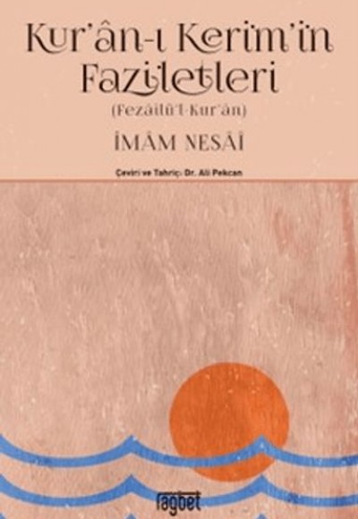 Kur'an-ı Kerim'in Faziletleri - Fezailül Kur'an Kur'an-ı Kerim'in Faziletleri - Fezailül Kur'an