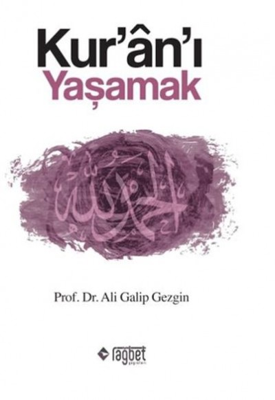 Kur'an'ı Yaşamak Kur'an'ı Yaşamak