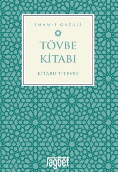 Tövbe Kitabı - Kitabu't-Tevbe Tövbe Kitabı - Kitabu't-Tevbe