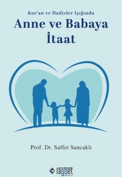 Anne ve Babaya İtaat Anne ve Babaya İtaat
