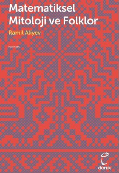 Matematiksel Mitoloji ve Folklor Matematiksel Mitoloji ve Folklor