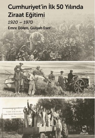 Cumhuriyet'in İlk 50 Yılında Ziraat Eğitimi 1920 - 1970 Cumhuriyet'in İlk 50 Yılında Ziraat Eğitimi 1920 - 1970