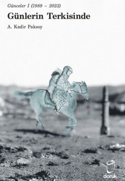 Günceler I (1989 - 2023) Günlerin Terkisinde Günceler I (1989 - 2023) Günlerin Terkisinde