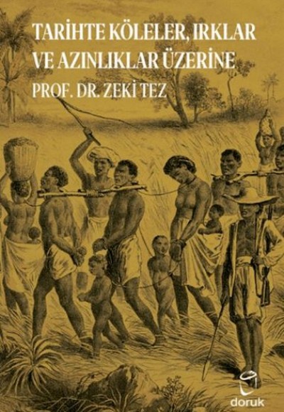 Tarihte Köleler, Irklar ve Azınlıklar Üzerine Tarihte Köleler, Irklar ve Azınlıklar Üzerine