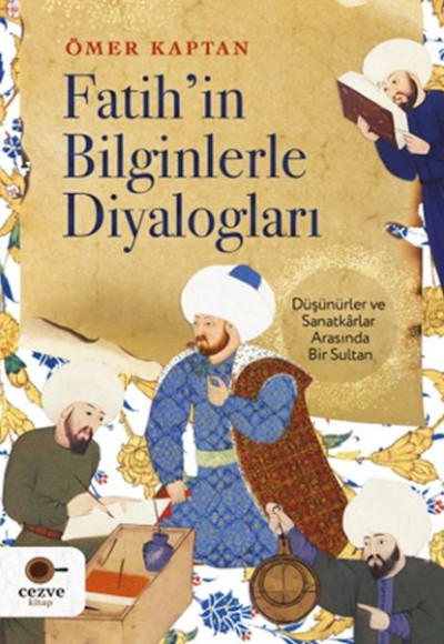 Fatih’in Bilginlerle Diyalogları