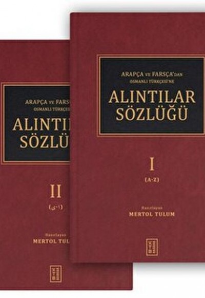 Arapça ve Farsça’dan Osmanlı Türkçesi’ne Alıntılar Sözlüğü (2 Cilt)