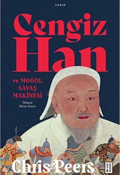 Cengiz Han ve Moğol Savaş Makinesi