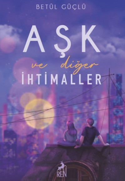 Aşk ve Diğer İhtimaller (Ciltli)