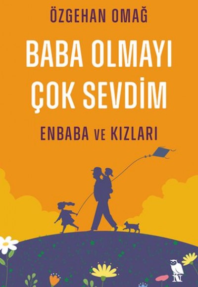 Baba Olmayı Çok Sevdim