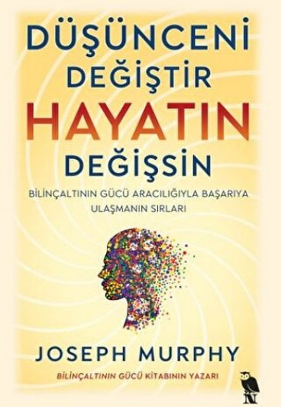 Düşünceni Değiştir - Hayatın Değişsin