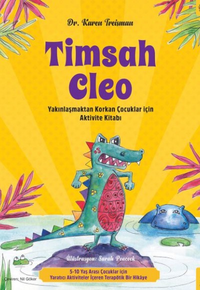 Timsah Cleo  Yakınlaşmaktan Korkan Çocuklar için Aktivite Kitabı