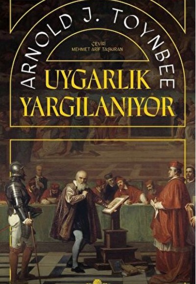 Uygarlık Yargılanıyor