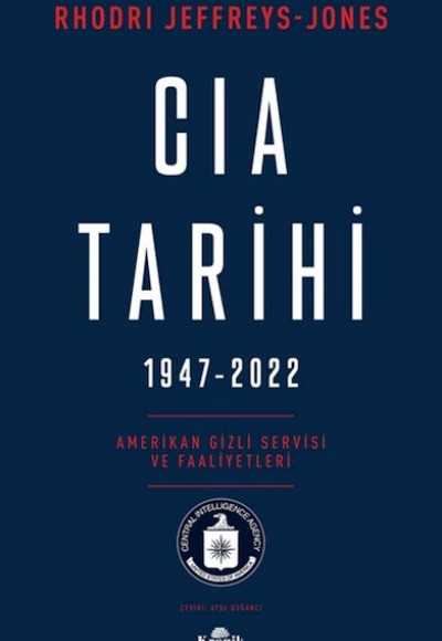 Cıa Tarihi,  1947-2022