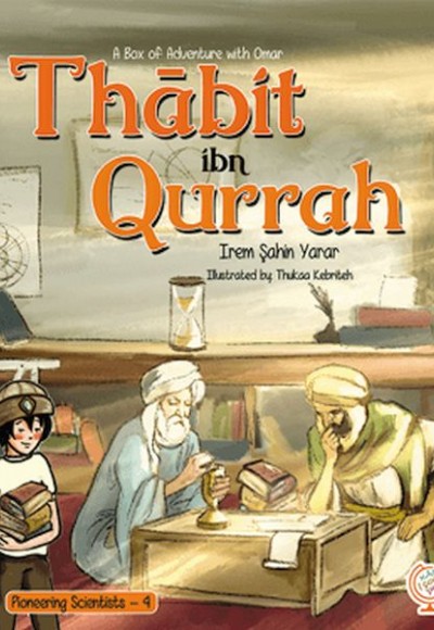 A Box of Adventure with Omar: Thabit ibn Qurrah Pioneering Scientists - 4 (İngilizce)