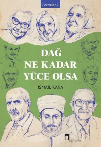 Dağ Ne Kadar Yüce Olsa - Portreler 2