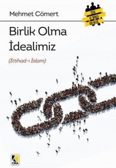 Birlik Olma İdealimiz (İttihad-ı İslam)