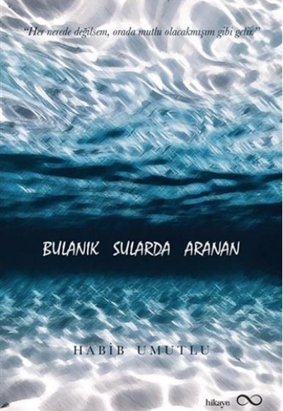 Bulanık Sularda Aranan